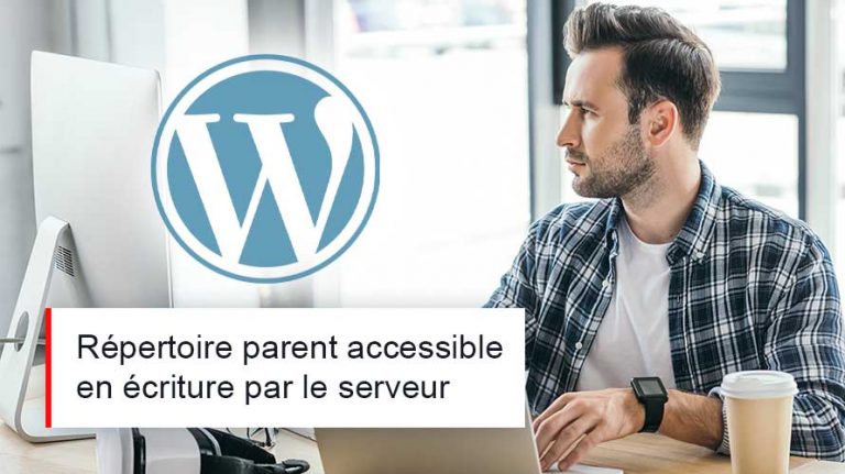 Réparer l'erreur WordPress « Son dossier parent est-il accessible en écriture par le serveur ? »