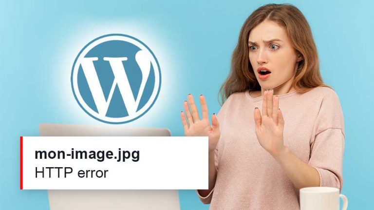 Comment corriger une erreur HTTP lors du téléchargement d'images sur WordPress ?