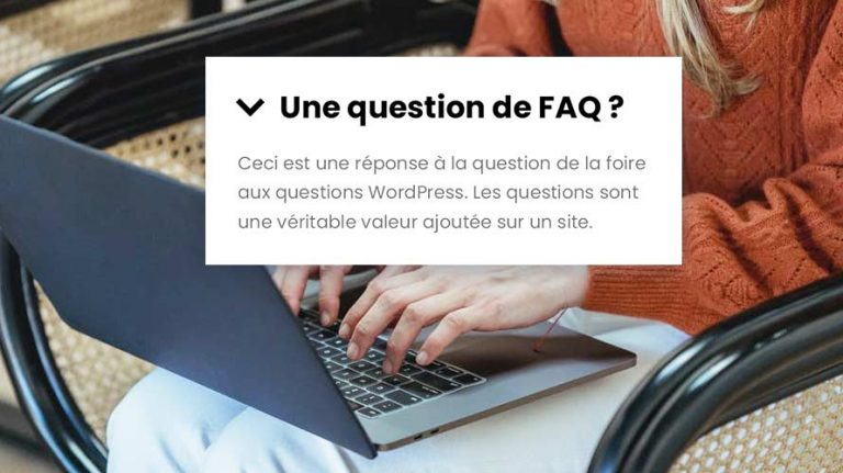 Comment ajouter une FAQ sur son site WordPress ?