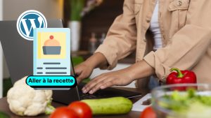 Comment ajouter un bouton Aller à la recette sur son site de cuisine WordPress