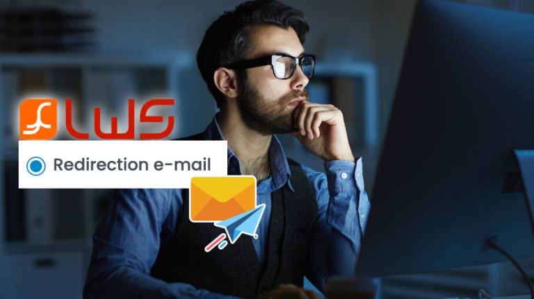 Comment activer une redirection email avec LWS ? Guide pratique